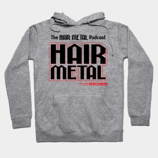 Hair Metal Black & Red Hoodie by Fandom Podcast Network